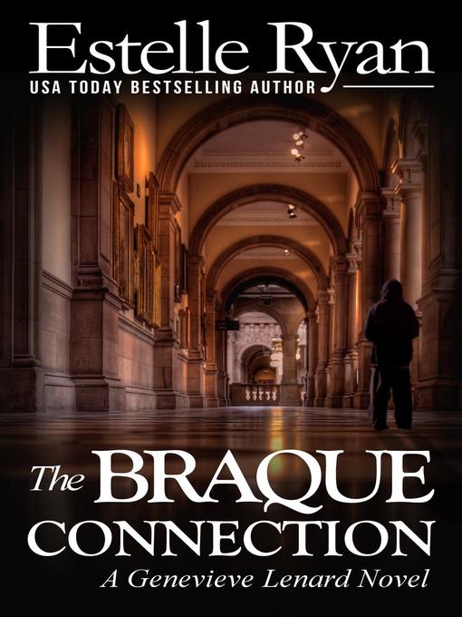 Title details for The Braque Connection by Estelle Ryan - Available